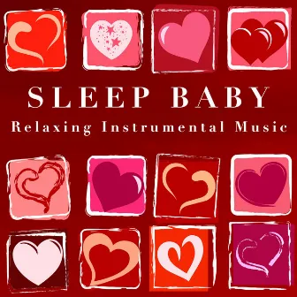 Sleep Baby - Relaxing Instrumental Music for Babies by Feng Shui