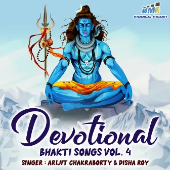 Devotional Bhakti Songs Vol. 4 by Disha Roy