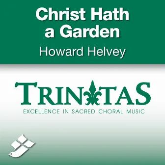 Christ Hath a Garden by Issac Watts