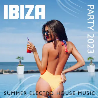 Ibiza Party 2023: Summer Electro House Music by DJ XLoona