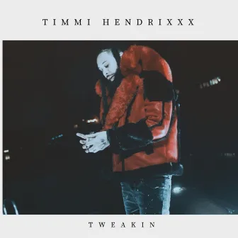 Tweakin by Timmi Hendrixxx