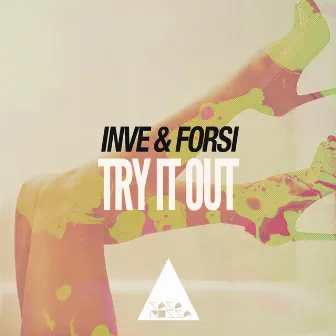 Try It Out by Inve & Forsi