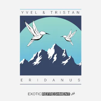 Eridanus by Yvel & Tristan