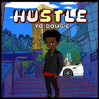 HUSTLE by Yo Dougie