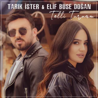 Telli Turnam by Tarık İster