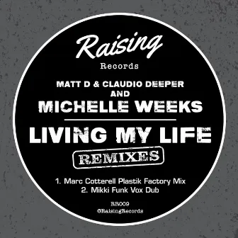 Living My Life (Remixes) by Claudio Deeper