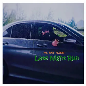 Late Night Run by MC Pat Flynn