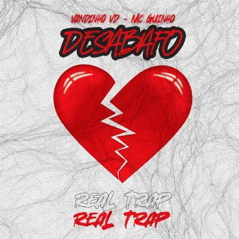 Desabafo, Real Trap by Mc Guinho