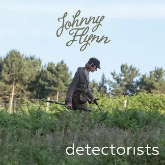 Detectorists (Original Soundtrack from the TV Series) by Johnny Flynn