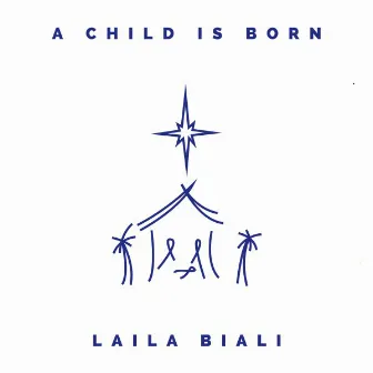 A Child Is Born by Laila Biali