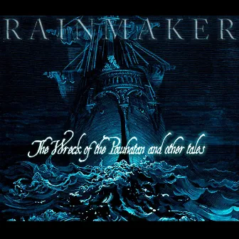 The Wreck of the Powhatan and Other Tales by Rainmaker