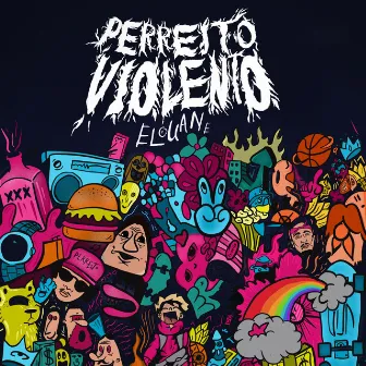 Perreito Violento by ELU