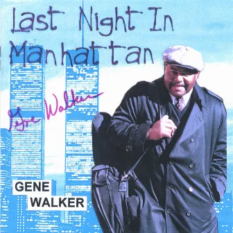 Last Night in Manhattan by Gene Walker