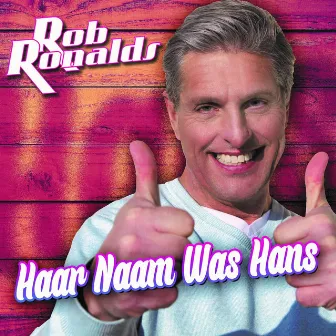 Haar Naam Was Hans by Rob Ronalds