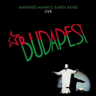 Live in Budapest by Manfred Mann's Earth Band