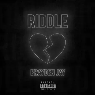 RIDDLE by Brayden Jay