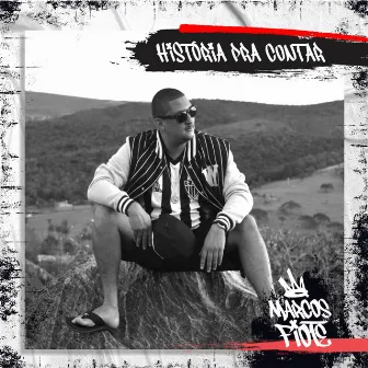 Historia Pra contar by Marcos Fiote