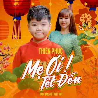 Mẹ Ơi! Tết Đến by 