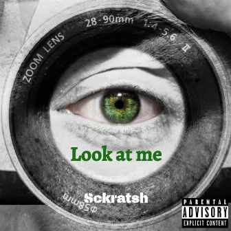 Look at me by Sckratsh