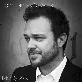 Brick By Brick by John James Newman