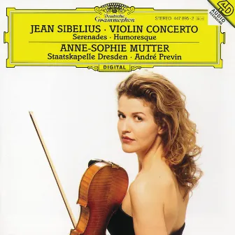 Sibelius: Violin Concerto Op. 47; Serenades; Humoresque by Anne-Sophie Mutter