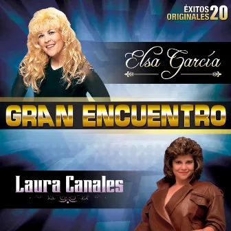 Gran Encuentro (20 Éxitos Originales) by Laura Canales