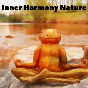 Inner Harmony Nature by Meditación Musical