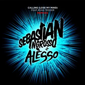 Calling (Lose My Mind) [Remixes] by Sebastian Ingrosso