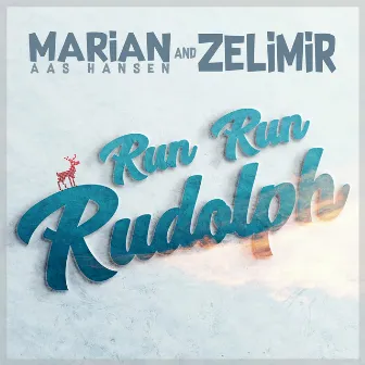 Run Run Rudolph by Marian Aas Hansen