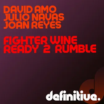 Fighter Wine / Ready 2 Rumble by Joan Reyes