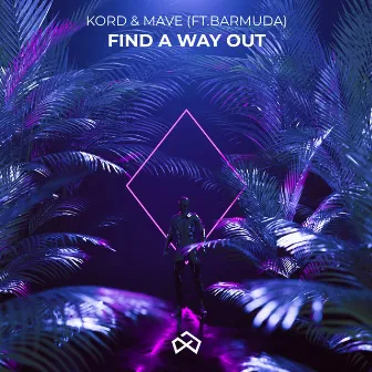 Find a Way Out by Mave