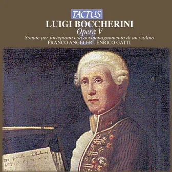 Boccherini: Sonate per fortepiano con accompagnamento di un violino by Enrico Gatti