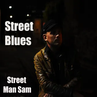 Street Blues by Street Man Sam