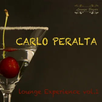 Lounge Experience, Vol. 1 by Carlo Peralta