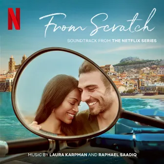 From Scratch (Soundtrack from the Netflix Series) by Laura Karpman