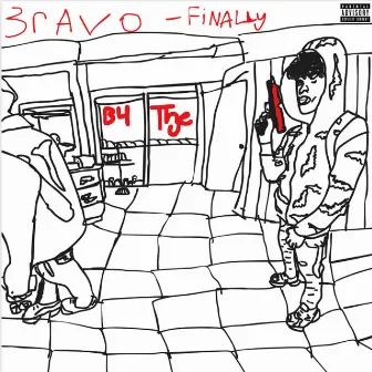 Finally by 3ravo