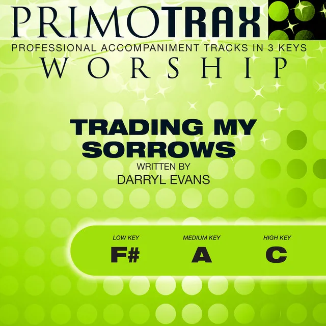 Trading My Sorrows