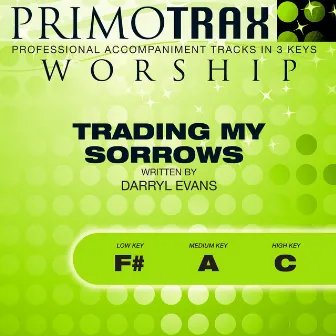 Trading My Sorrows (Worship Primotrax) [Performance Backing Tracks] - EP by Oasis Worship