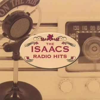 Radio Hits by The Isaacs