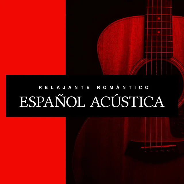 Relajante Romántico Español Acústica