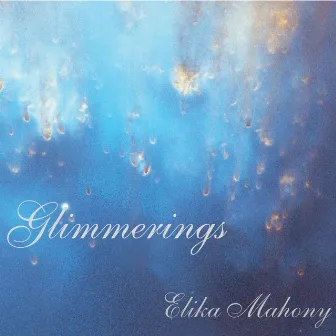 Glimmerings by Elika Mahony