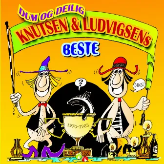 Dum og deilig - Knutsen & Ludvigsens beste by Knutsen & Ludvigsen