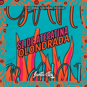 Slide Atepatina Olondrada by DJ LD7 ORIGINAL