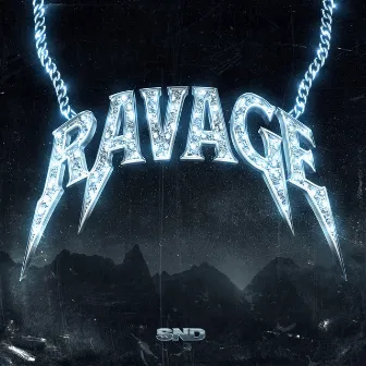 RAVAGE by SND