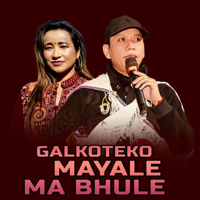 Galkoteko Mayale Ma Bhule - Live