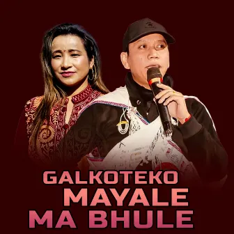 Galkoteko Mayale Ma Bhule (Live) by 