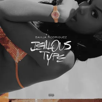 Jealous Type by Bahja Rodriguez