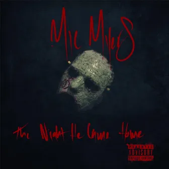 The Night He Came Home by Mic Myers