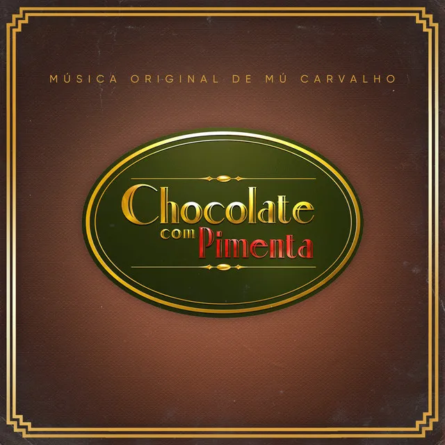 Chocolate Com Pimenta - Música Original de Mú Carvalho