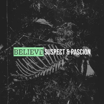 Believe by Suspect